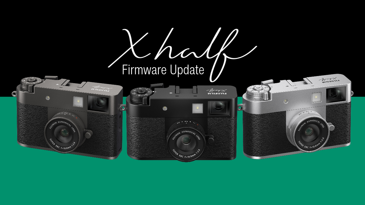 Fujifilm X-Half Firmware Update - "SOFT GLOW" Feature added!